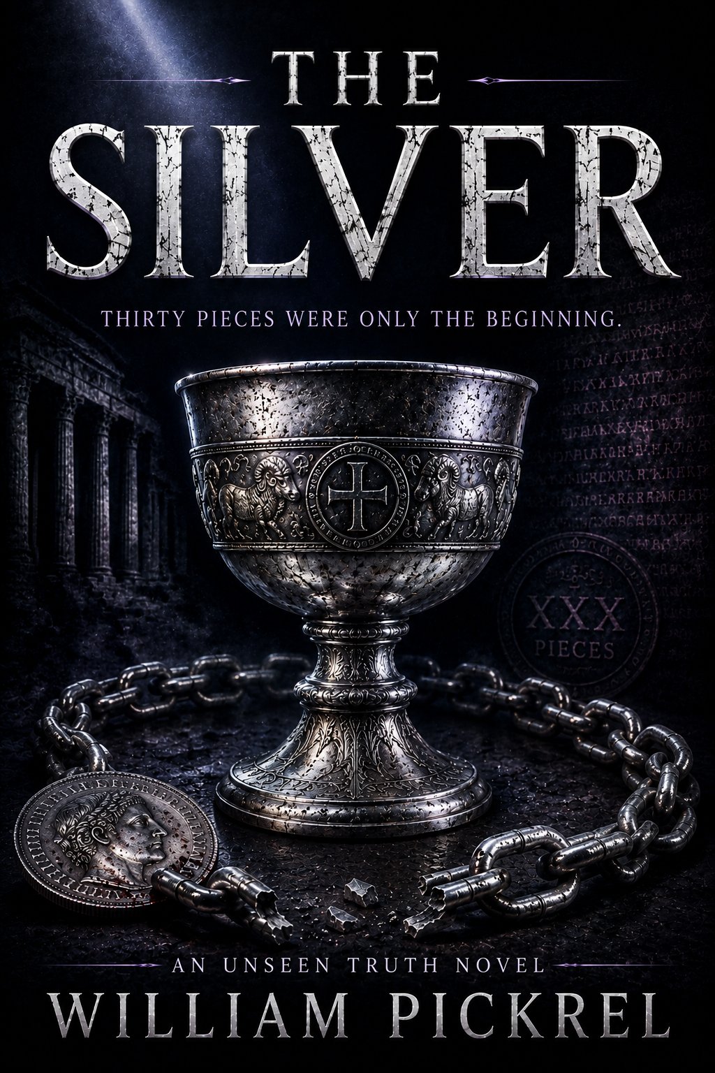 The Silver, an Unseen Truth novel by William Pickrel